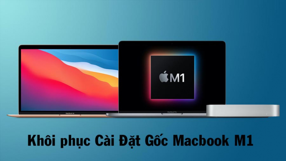 huong-dan-khoi-phuc-cai-dat-goc-macbook-m1