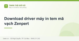 Download driver máy in tem mã vạch Zenpert - hướng dẫn và tư vấn từ Tawin Cà Mau