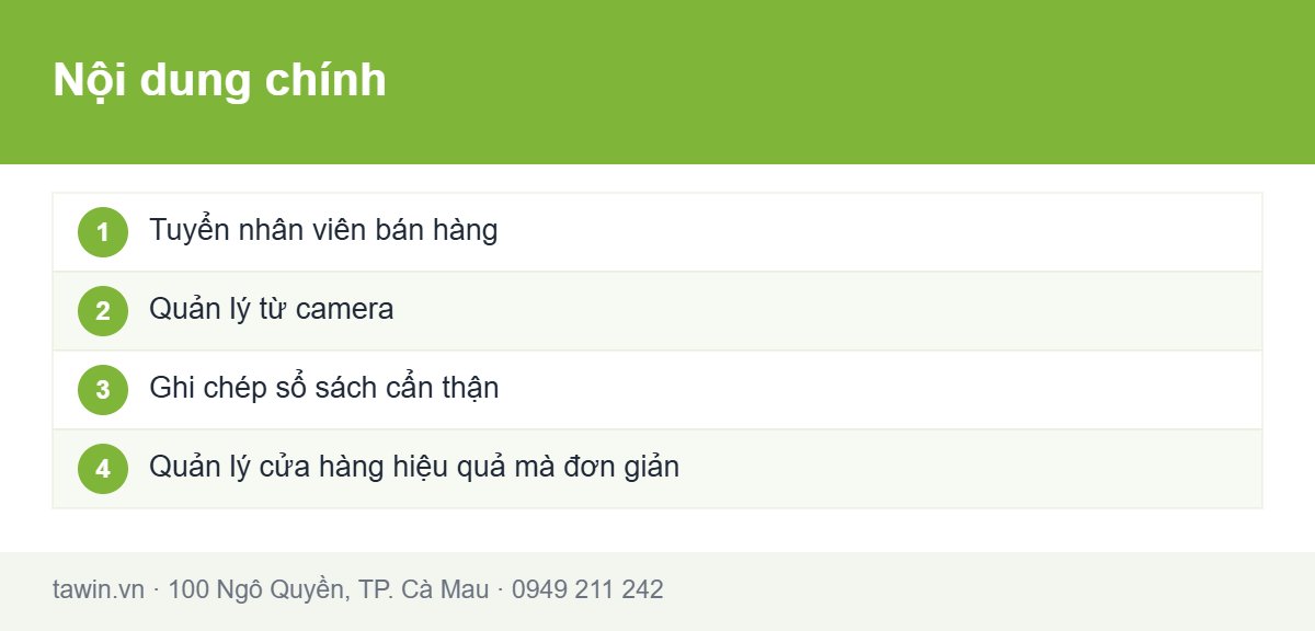 Tóm tắt nội dung chính: Làm sao để quản lý cửa hàng hiệu quả?